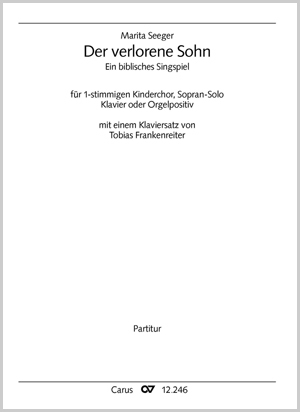 Marita Seeger: Der verlorene Sohn - Noten | Carus-Verlag