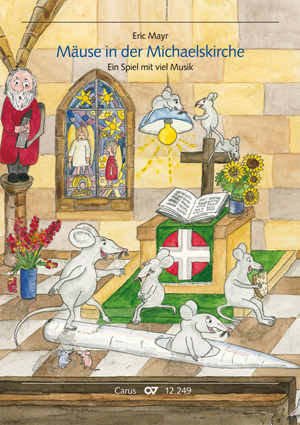 Eric Mayr / Ursula Mayr (Text): Mäuse in der Michaelskirche - Noten | Carus-Verlag