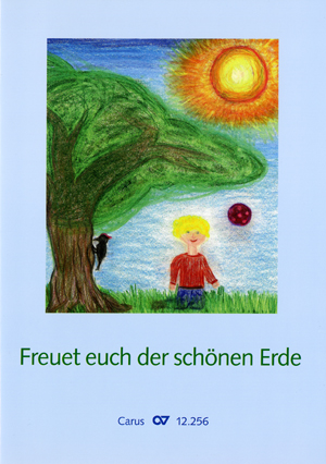 Freuet euch der schönen Erde. Liederheft zum 5. württembergischen Landeskinderchortag 2013 - Noten | Carus-Verlag