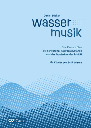 Daniel Stickan: Wassermusik - Noten | Carus-Verlag