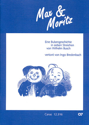 Ingo Bredenbach: Max und Moritz - Partition | Carus-Verlag