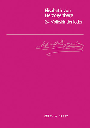 Elisabeth von Herzogenberg: 24 Volkskinderlieder - Noten | Carus-Verlag