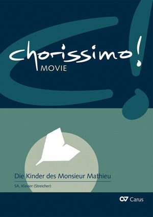 Die Kinder des Monsieur Mathieu (arr. R. Butz). chorissimo! MOVIE Band 1