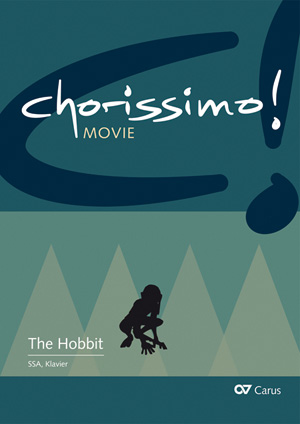 Der Hobbit. Drei Arrangements für Schulchor (SSA) von Enjott Schneider. chorissimo! MOVIE Band 2 Réduction piano-chant