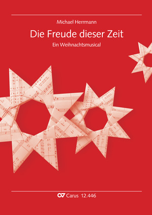 Michael Herrmann: Die Freude dieser Zeit - Partition | Carus-Verlag