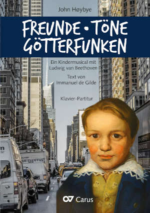 Freunde, Töne, Götterfunken Ein Kindermusical mit Ludwig van Beethoven Klavierauszug