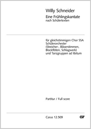 Willi Schneider: Eine Frühlingskantate - Noten | Carus-Verlag