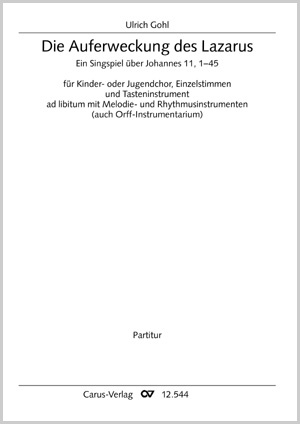 Ulrich Gohl: Die Auferweckung des Lazarus - Noten | Carus-Verlag