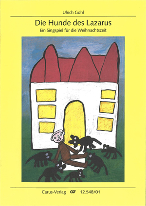 Ulrich Gohl: Die Hunde des Lazarus - Noten | Carus-Verlag