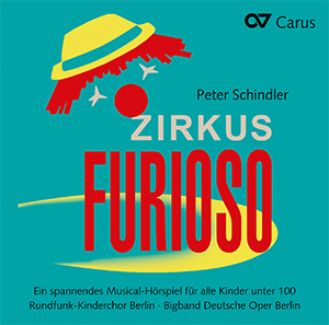 Zirkus Furioso Ein Zirkusmusical für alle Kinder unter 100 Compact Disc, recording