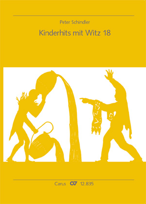 Peter Schindler: Kinderhits mit Witz 18 - Noten | Carus-Verlag