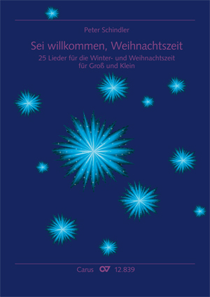 Peter Schindler: Sei willkommen, Weihnachtszeit