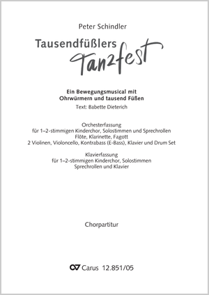 Peter Schindler / Babette Dieterich (Texte): Tausendfüßlers Tanzfest (Bühnenfassung) - Partition | Carus-Verlag