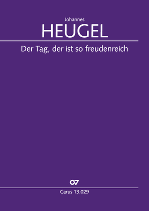 Johannes Heugel: Der Tag, der ist so freudenreich - Noten | Carus-Verlag