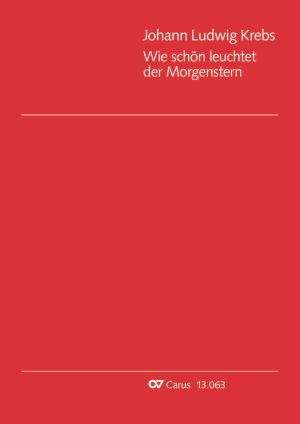 Johann Ludwig Krebs: Wie schön leuchtet der Morgenstern - Noten | Carus-Verlag