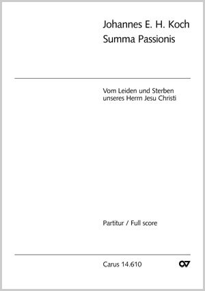 Johannes H. E. Koch: Summa passionis - Noten | Carus-Verlag