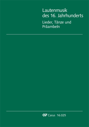 Lautenmusik des 16. Jahrhunderts. Lieder, Tänze und Praeambeln Recueil