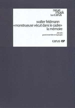 Walter Feldmann: «monstrueuse vécut dans le cadre» - Noten | Carus-Verlag