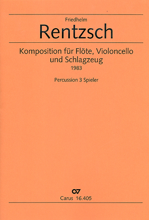 Friedhelm Rentzsch: Komposition für Flöte, Violoncello und Schlagzeug - Noten | Carus-Verlag