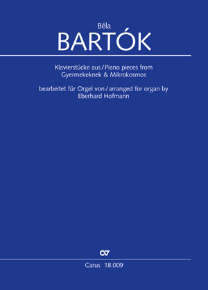 Béla Bartók: Kompositionen aus Gyermekeknek und Mikrokosmos. Bearbeitungen für Orgel