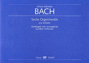 Sechs Orgelchoräle à la Schübler für Orgel nach Kantatensätzen von Bach Sammlung