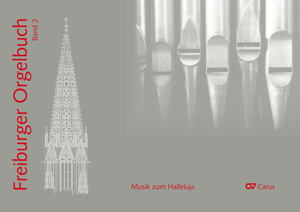 Freiburger Orgelbuch: Musik zum Halleluja