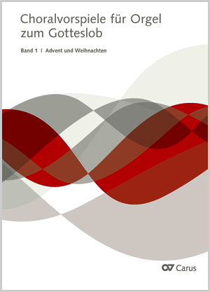 Choralvorspiele für Orgel zum Gotteslob. Bd. 1: Advent und Weihnachten - Noten | Carus-Verlag