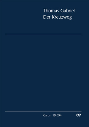 Thomas Gabriel: Der Kreuzweg - Noten | Carus-Verlag