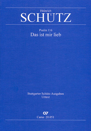Heinrich Schütz: Das ist mir lieb - Noten | Carus-Verlag
