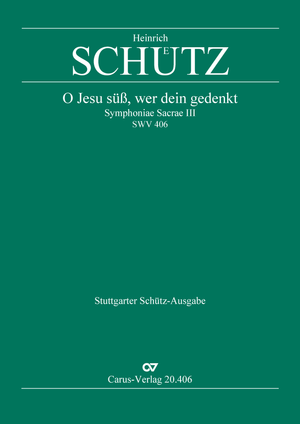 Heinrich Schütz: O Jesu süß, wer dein gedenkt - Noten | Carus-Verlag