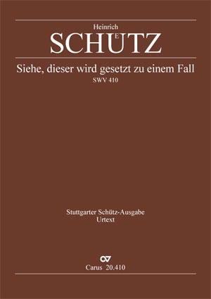 Heinrich Schütz: Siehe, dieser wird gesetzt zu einem Fall - Noten | Carus-Verlag
