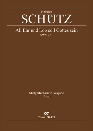 Heinrich Schütz: All Ehr und Lob soll Gottes sein - Noten | Carus-Verlag