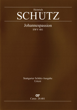 Heinrich Schütz: Johannespassion - Noten | Carus-Verlag