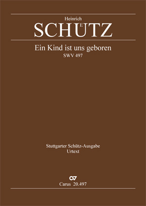 Heinrich Schütz: Ein Kind ist uns geboren - Noten | Carus-Verlag