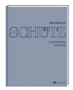 Heinrich Schütz: Cantiones sacrae (Schütz Complete Edition, vol. 5) - Sheet music | Carus-Verlag