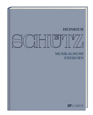 Heinrich Schütz: Musikalische Exequien (Gesamtausgabe, Bd. 8)