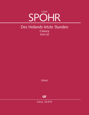Louis Spohr: Des Heilands letzte Stunden