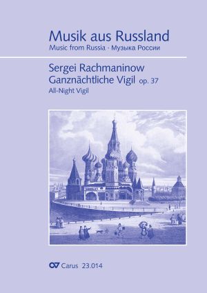 Sergei Rachmaninow: Ganznächtliche Vigil op. 37 für Chor a cappella mit singbarem deutschem Text