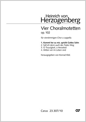 Kommt her zu mir, spricht Gottes Sohn aus: Vier Choralmotetten Partitur