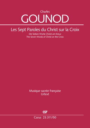 Charles Gounod: Les Sept Paroles du Christ sur la Croix