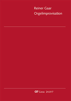 Reiner Gaar: Orgelimprovisation - Bücher | Carus-Verlag