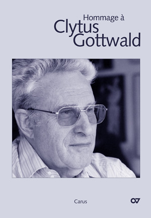 Hommage à Clytus Gottwald. Erinnerungen, Briefe und Kompositionen zum 80. Geburtstag Book