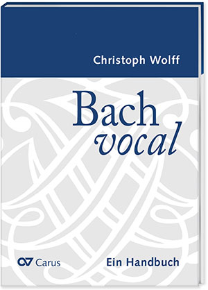 Bach vocal. Ein Handbuch - Bücher | Carus-Verlag