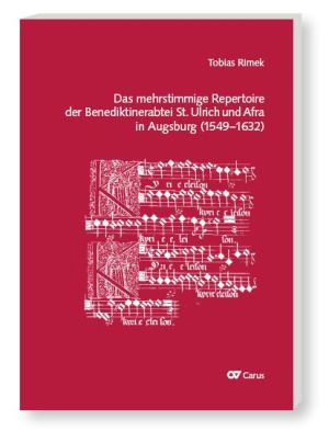 Das mehrstimmige Repertoire der Benediktinerabtei St. Ulrich und Afra in Augsburg (1548–1632) Livre
