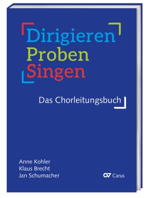 Dirigieren - Proben - Singen. Das Chorleitungsbuch (Hauptband)