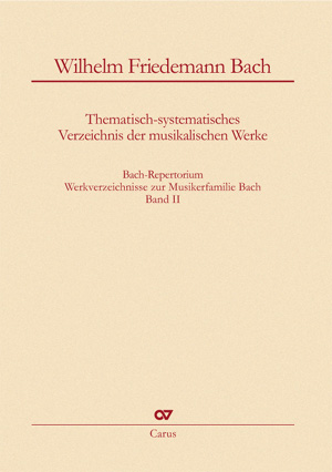 Bach-Repertorium II: Wilhelm Friedemann Bach Thematisch-systematisches Verzeichnis der musikalischen Werke Livre