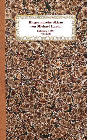 Thumbnail: Georg Johann Schinn / Joseph Otter / Pater Werigand Rettensteiner: Biographische Skizze von Johann Michael Haydn