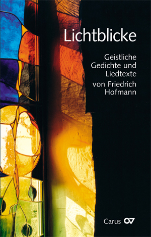 Lichtblicke Geistliche Gedichte und Liedtexte von Friedrich Hofmann Buch