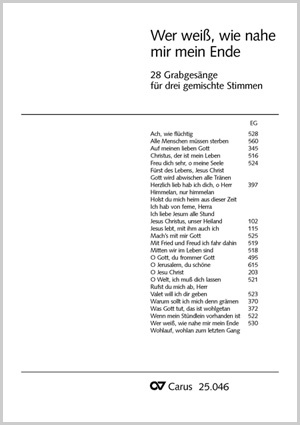 Wer weiß, wie nahe mir mein Ende. 28 Grabgesänge für drei gemischte Stimmen Sammlung