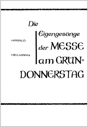 Harald Heilmann: Die Eigengesänge der Messe am Gründonnerstag - Noten | Carus-Verlag